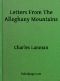 [Gutenberg 48408] • Letters from the Alleghany Mountains